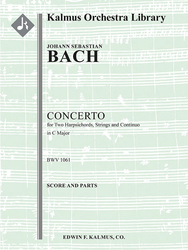 Concerto For Two Harpsichords In C, Bwv 1061 Score & Parts