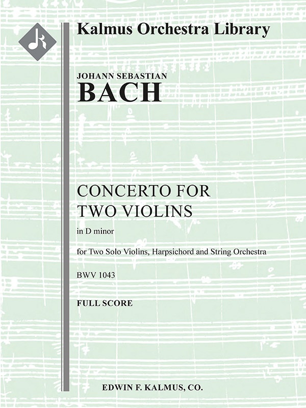 Concerto For Two Violins In D Minor, Bwv 1043 (Double Violin Concerto) Full Score