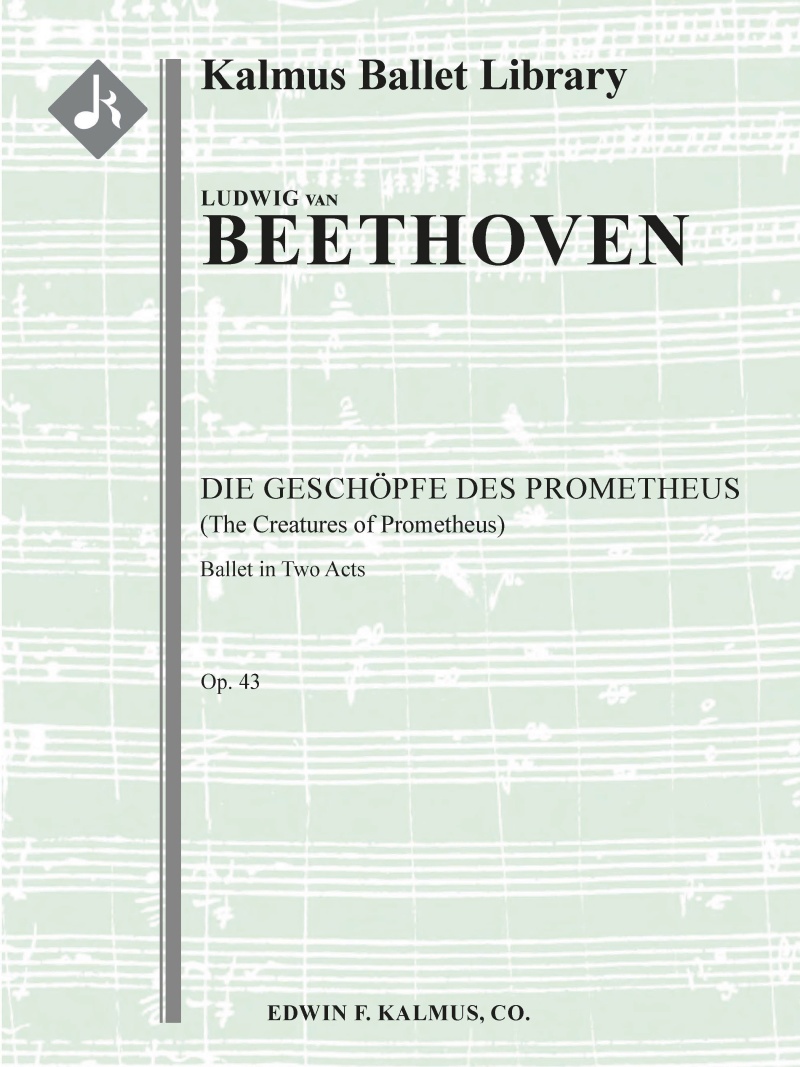 Creatures Of Prometheus, The (Die Geschoepfe Des Prometheus), Op. 43 Conductor Score & Parts