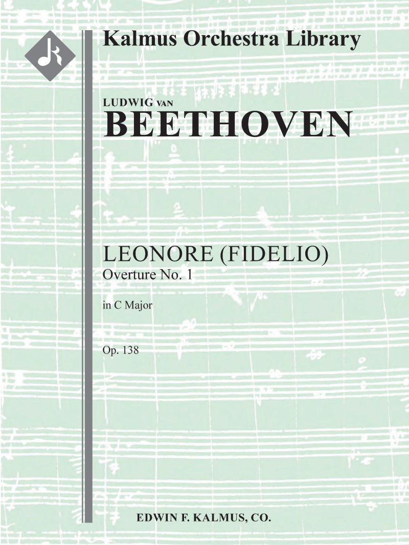 Leonore (Fidelio) Overture No. 1, Op. 138 Conductor Score
