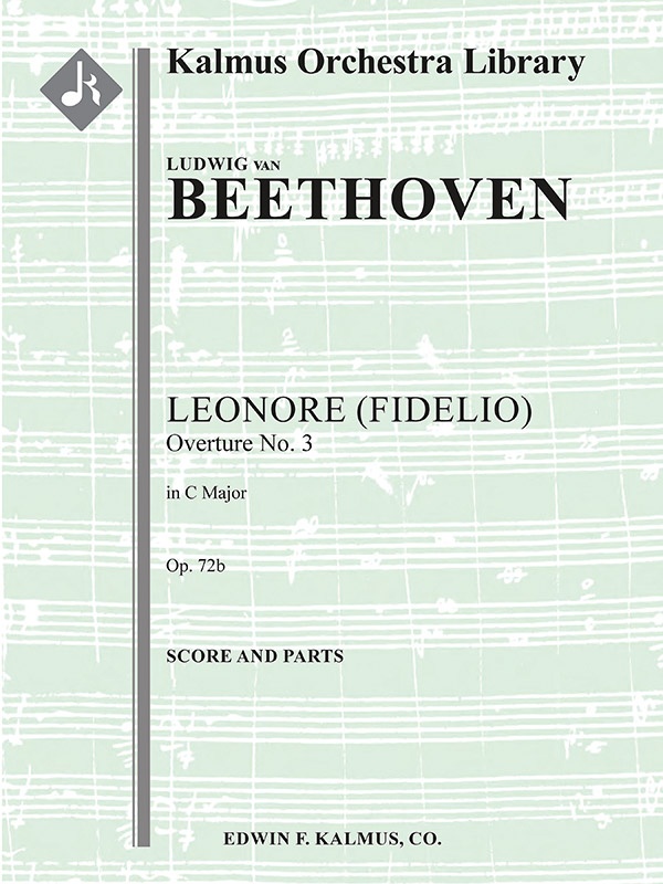 Leonore (Fidelio) Overture No. 3, Op. 72B Conductor Score & Parts