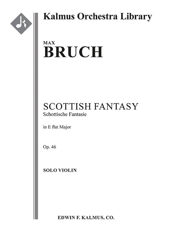 Scottish Fantasy (Schottische Fantasie), Op. 46 For Solo Violin And Orchestra Solo Violin Part