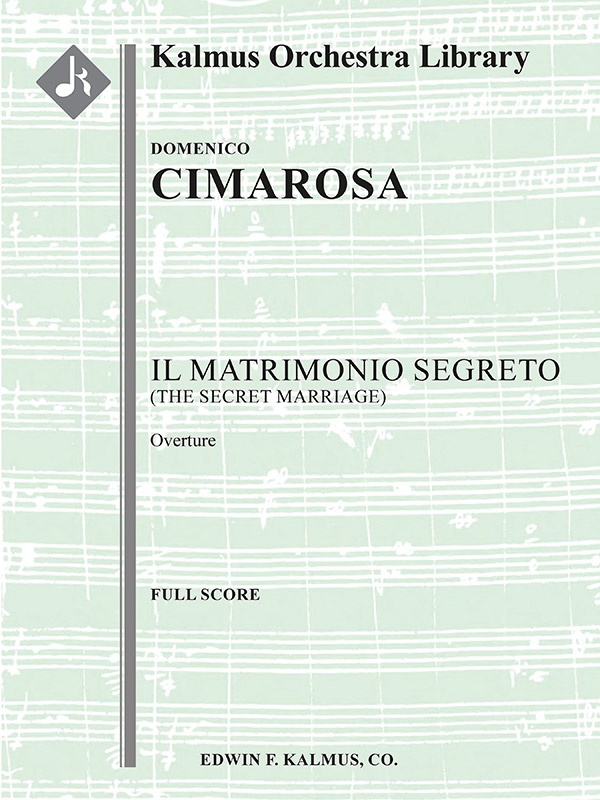 Il Matrimonio Segreto (The Secret Marriage): Overture Conductor Score