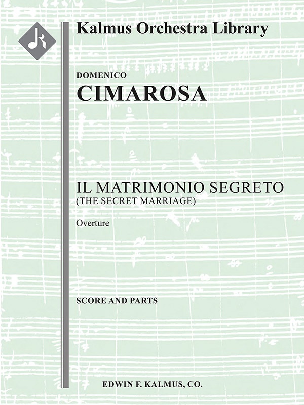 Il Matrimonio Segreto (The Secret Marriage): Overture Conductor Score & Parts