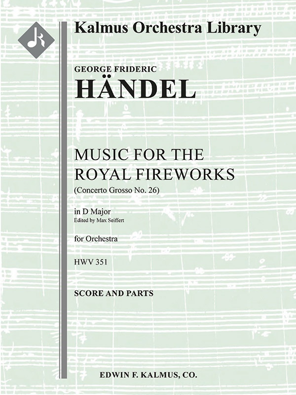 Music For The Royal Fireworks, Hwv 351 (Fireworks Music; Concerto Grosso No. 26) Conductor Score & Parts