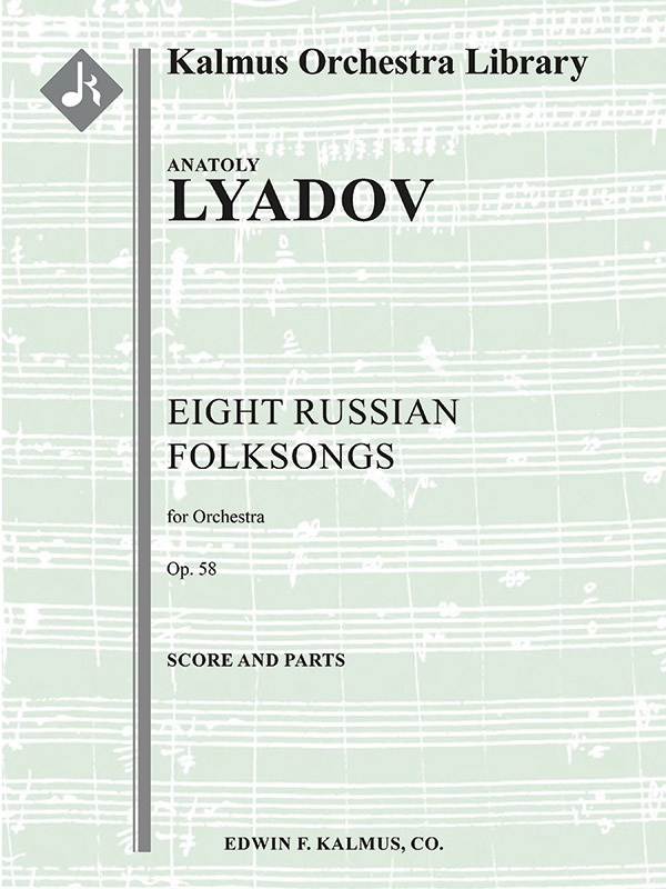 Eight Russian Folksongs, Op. 58 Conductor Score & Parts
