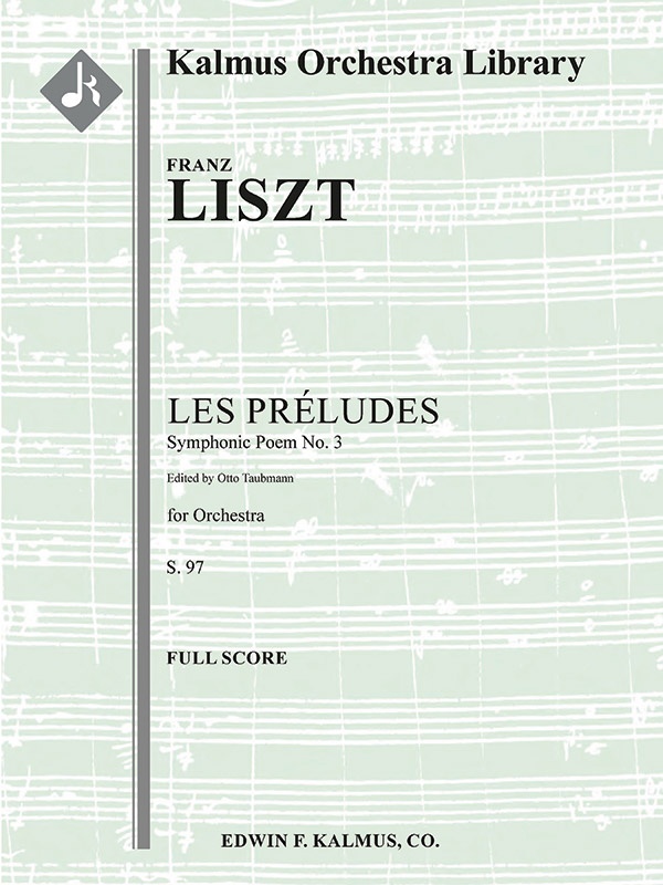 Symphonic Poem No. 3: Les Preludes, S. 97 Full Score