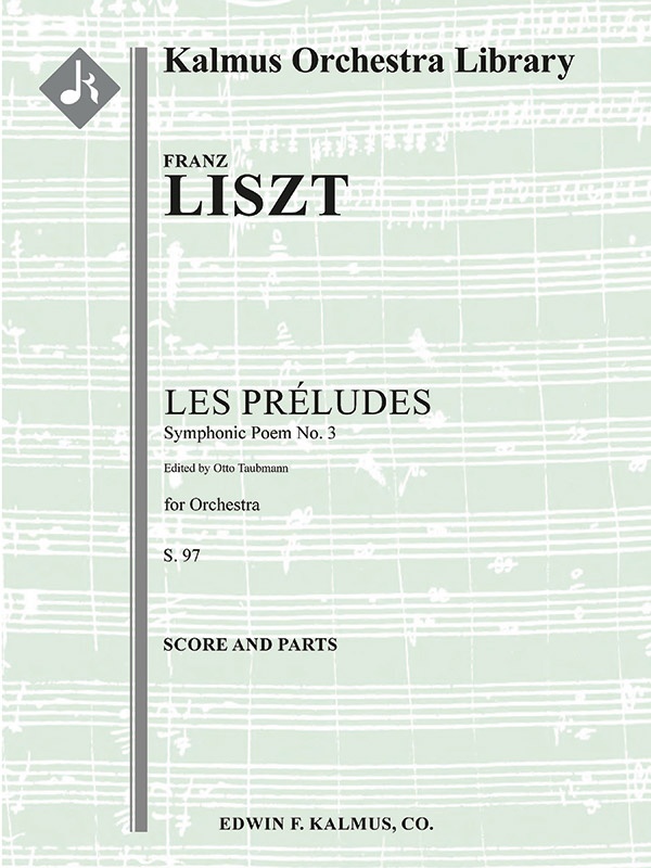 Symphonic Poem No. 3: Les Preludes, S. 97 Conductor Score & Parts