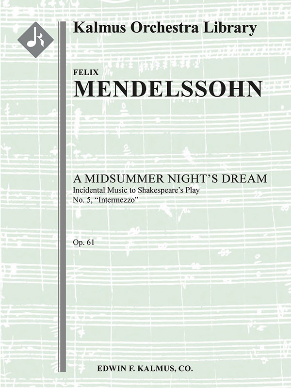 A Midsummer Night's Dream: Incidental Music, Op. 61; No. 5: Intermezzo Conductor Score