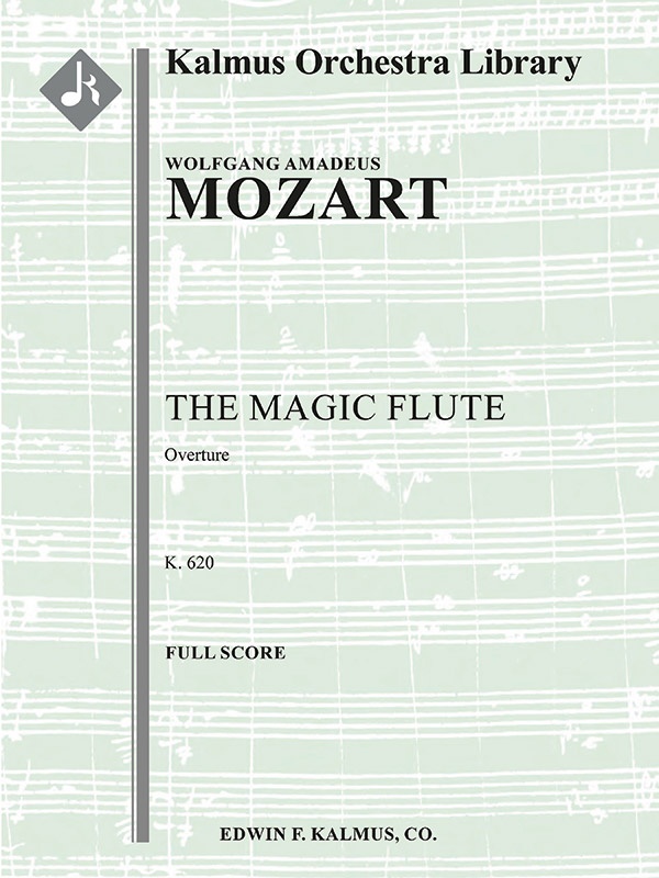 The Magic Flute Overture, K. 620 (Die Zauberfloete) Full Score