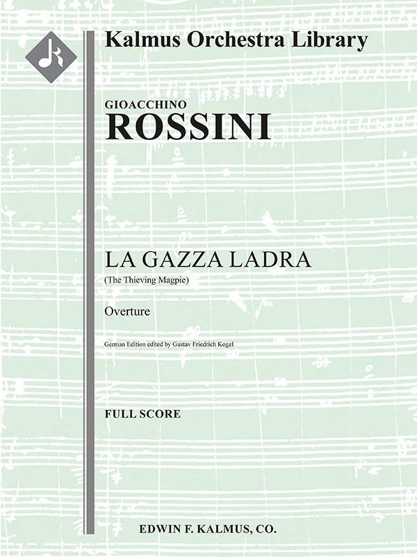 La Gazza Ladra (The Thieving Magpie): Overture (German Edition) Conductor Score