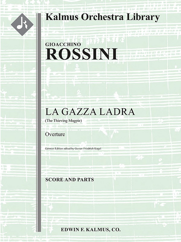 La Gazza Ladra (The Thieving Magpie): Overture (German Edition) Conductor Score & Parts