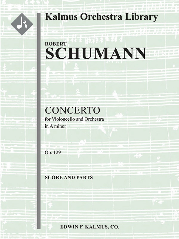 Concerto For Cello In A Minor, Op. 129 Score And Parts