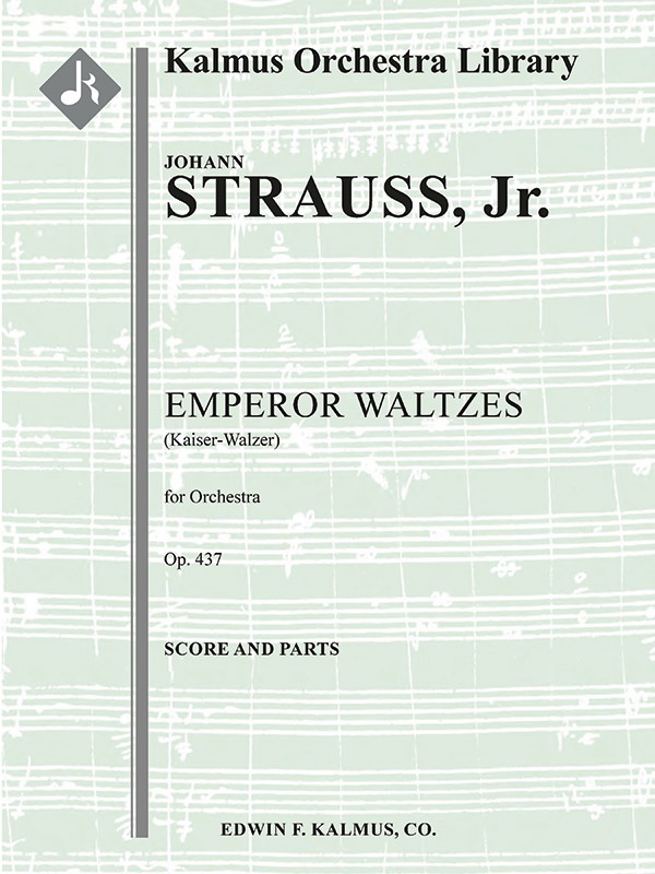 Emperor Waltzes, Op. 437 (Kaiser-Walzer) Conductor Score & Parts