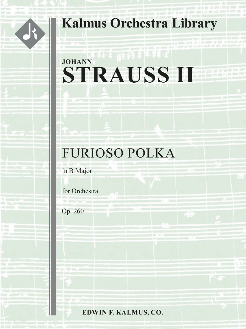 Furioso Polka, Op. 260 Conductor Score & Parts