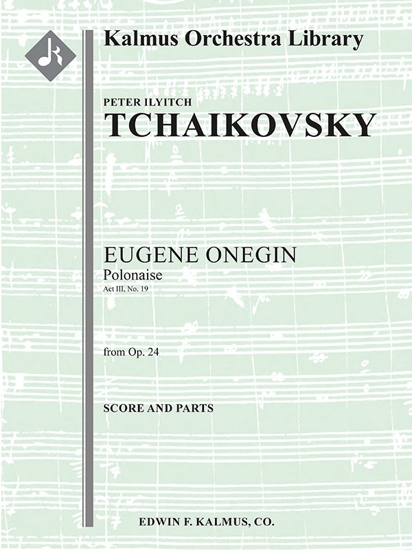 Eugene Onegin, Op. 24: Polonaise (Act Iii, No. 19) Conductor Score & Parts
