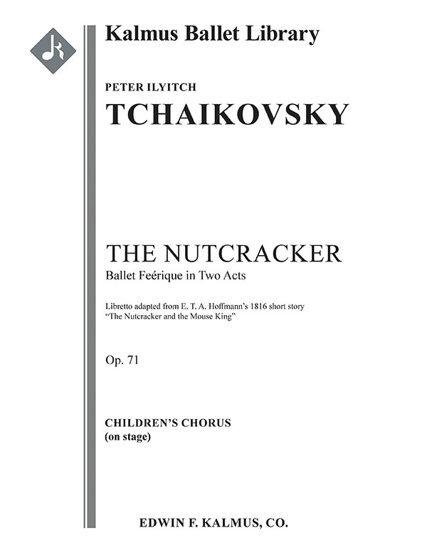 The Nutcracker, Op. 71 (Complete Ballet) Choral Score