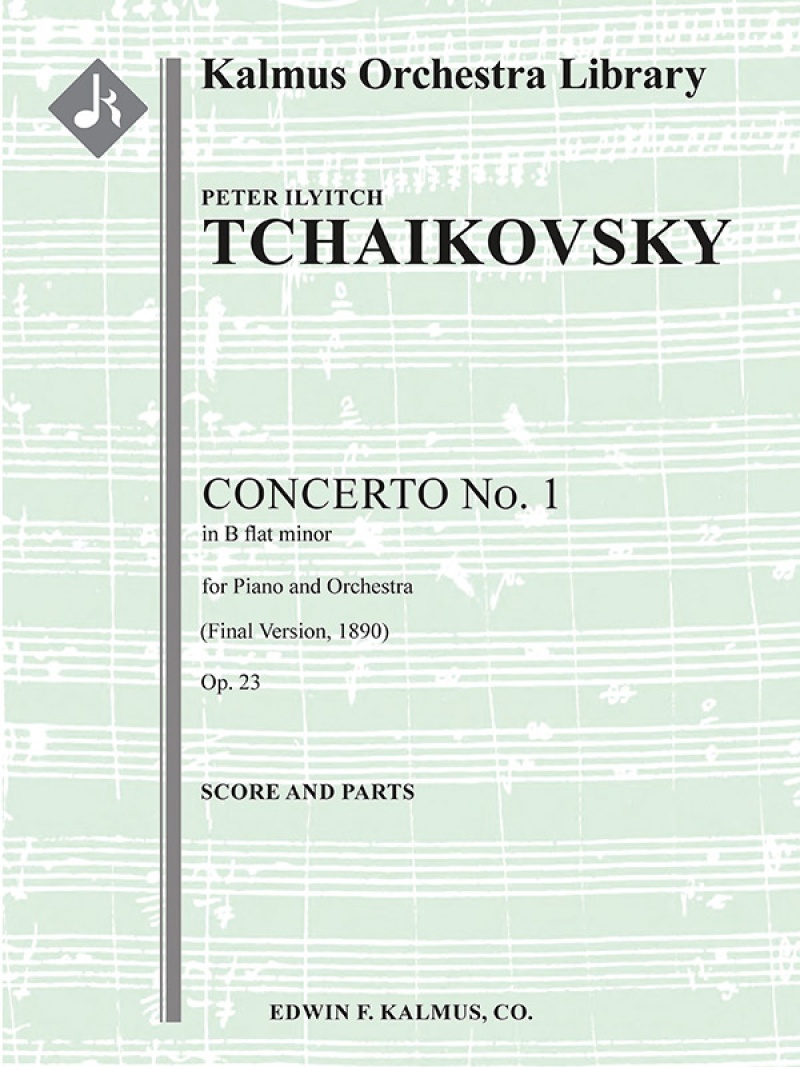 Concerto For Piano No. 1 In B-Flat Minor, Op. 23 (Final Version, 1890) Score And Parts