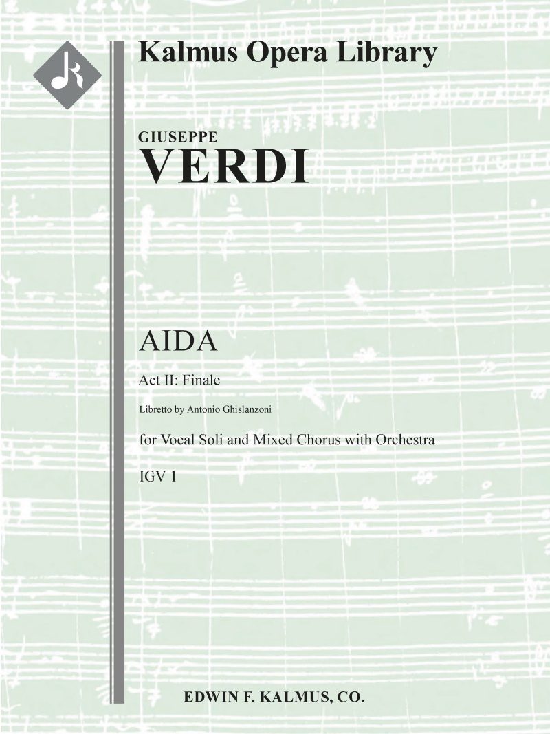 Aida: Act Ii, Finale (Complete, Includes Triumphal March And Ballet Music) Score And Parts