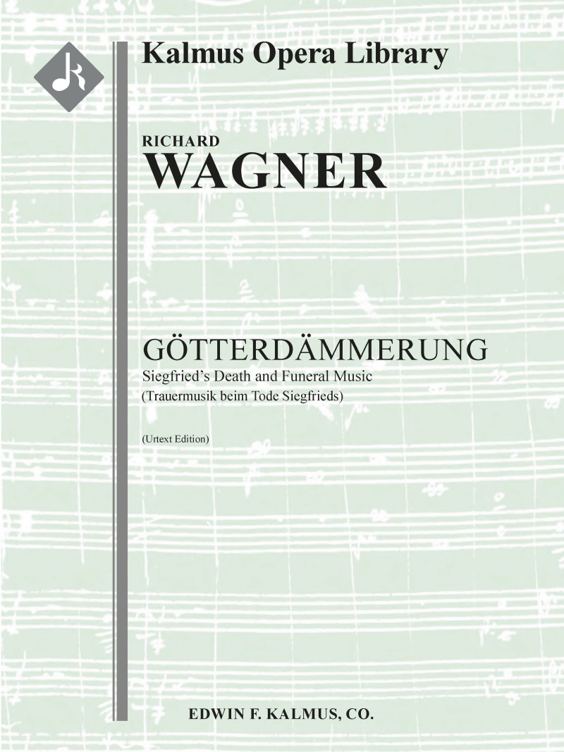 Gotterdammerung: Act Iii: Trauermusik Beim Tode Siegfrieds (Siegfried's Death And Funeral Music; Urtext) Conductor Score