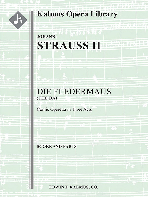 Die Fledermaus (The Bat) (Complete Opera) Conductor Score & Parts