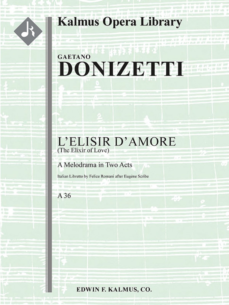 L'elisir D'amore, A 36 (The Elixir Of Love) Full Score