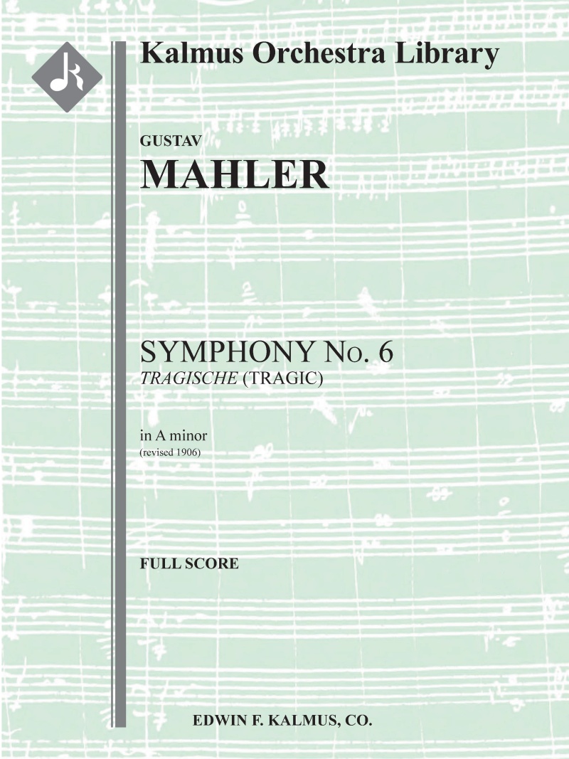 Symphony No. 6 In A Minor: Tragic (2Nd Version) Conductor Score