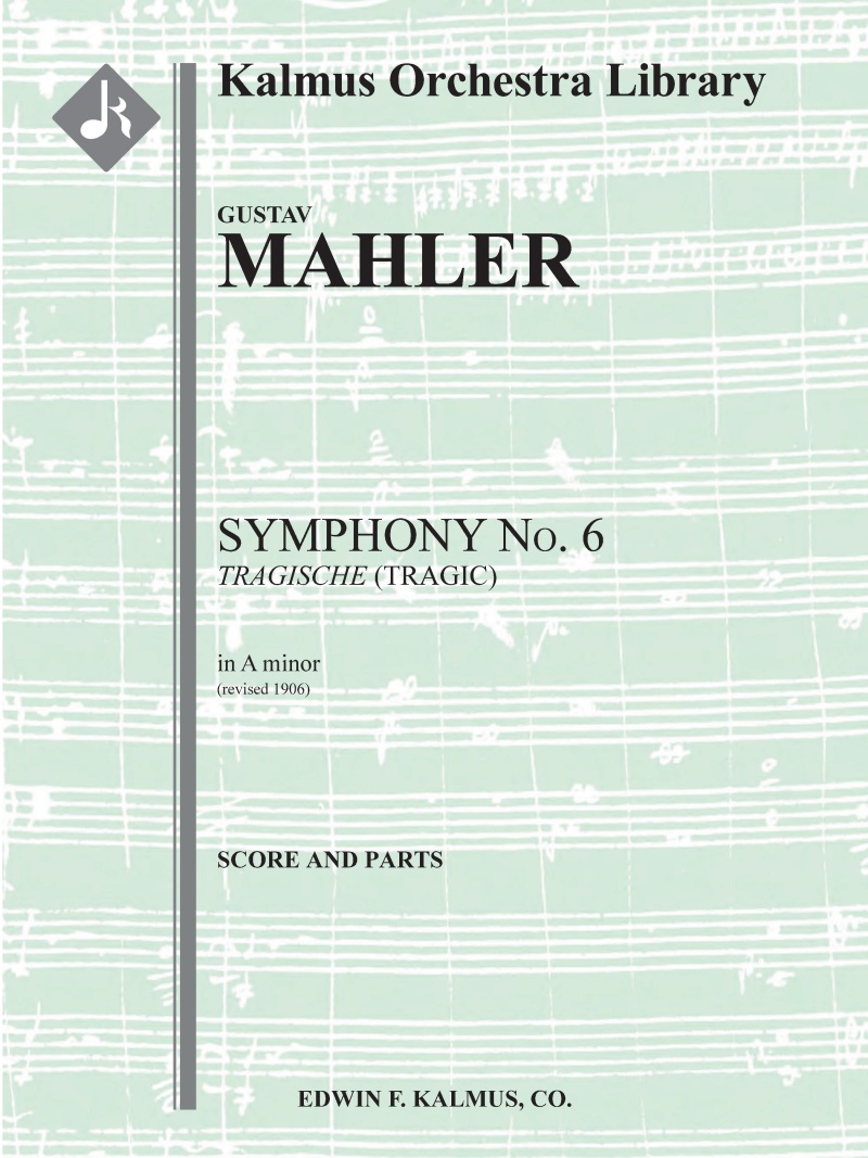 Symphony No. 6 In A Minor: Tragic (2Nd Version) Conductor Score & Parts