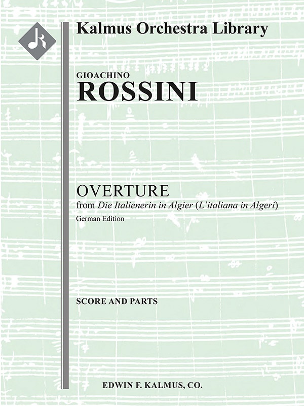L'italiana In Algeri (Die Italienerin In Algier): Overture (German Edition) Conductor Score & Parts