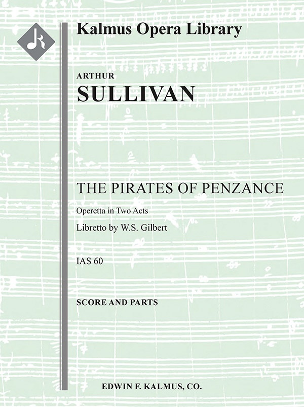The Pirates Of Penzance, Or The Slave Of Duty (Original Version) Score & Parts