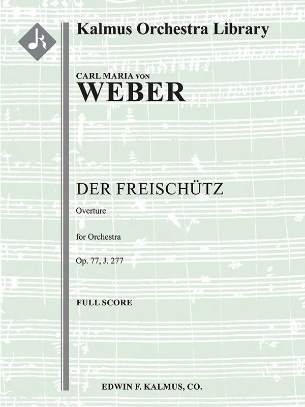 Der Freischuetz, Op. 77, J.277: Overture Conductor Score