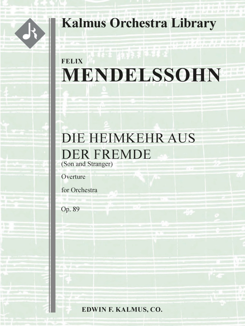 Heimkehr Aus Der Fremde, Die (Son And Stranger), Op. 89: Overture Conductor Score & Parts