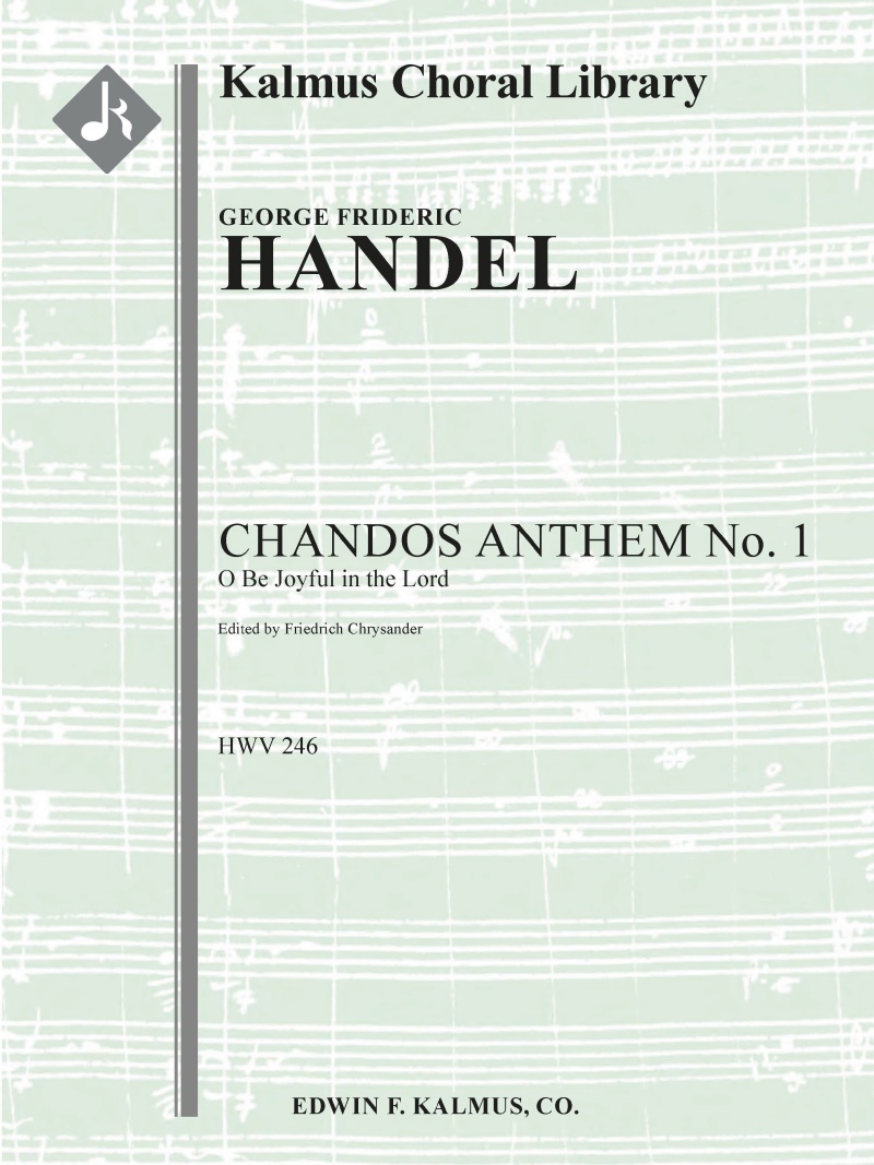 Chandos Anthem No. 1: O Be Joyful In The Lord, Hwv 246 (Chandos Jubilate; Chrysander) Conductor Score & Parts