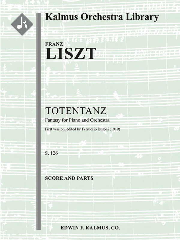 Totentanz (Paraphrase On Dies Irae), S. 126/1 (1St Version, 1847, Ed. Busoni) Score And Parts