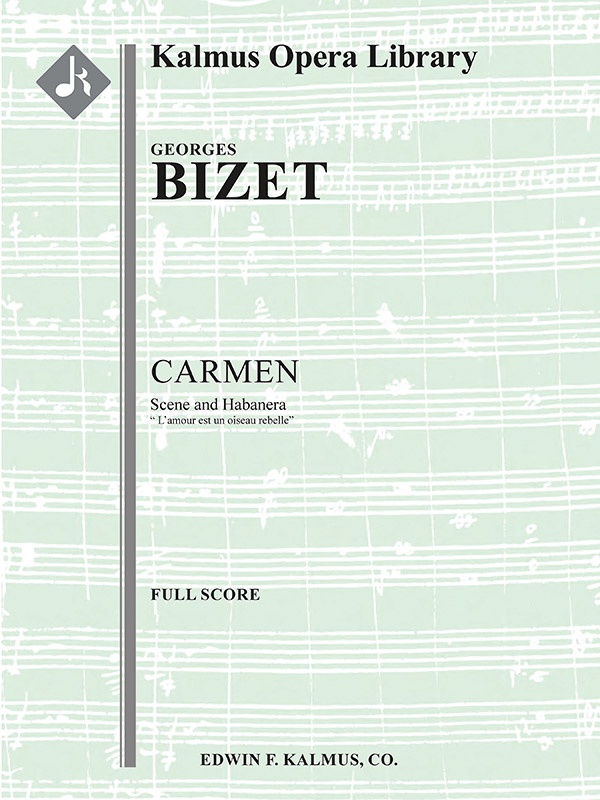 Carmen Act I, Habanera: L'amour Est Un Oiseau Rebelle Full Score
