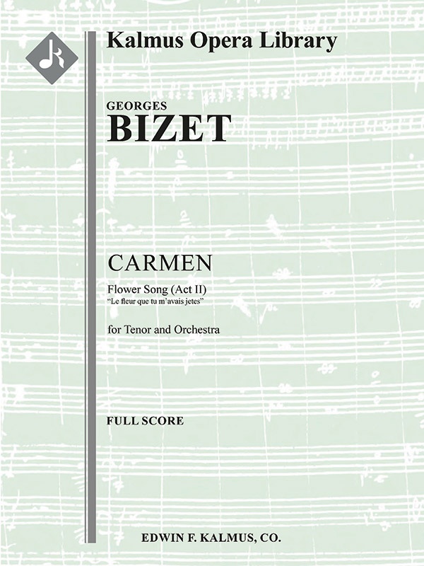 Carmen: Act Ii, Flower Song: La Fleur Que Tu M'avais JetéE Full Score