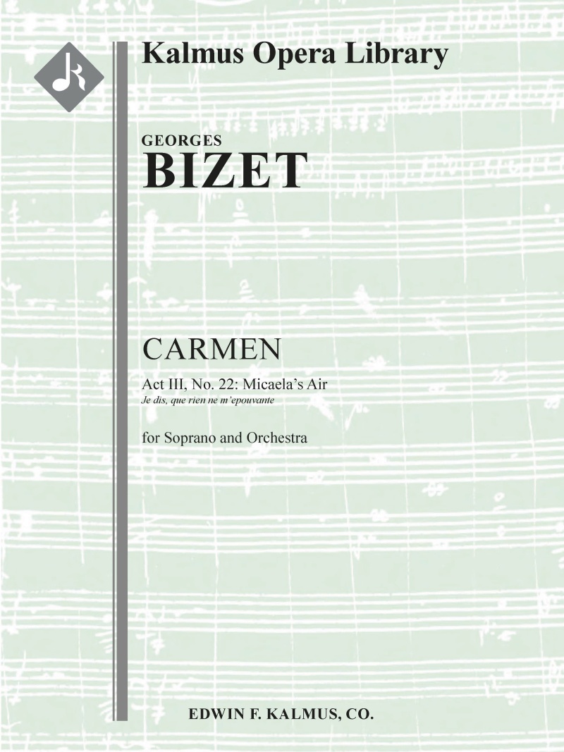 Carmen: Act Iii (No. 22), Micaela's Air: Je Dis, Que Rien Ne M'epouvante Score And Parts