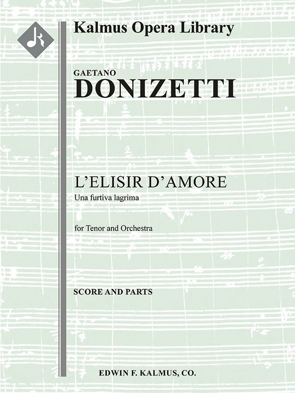 L'elisir D'amore, Act Ii: Una Furtiva Lagrima (Tenor) Conductor Score & Parts