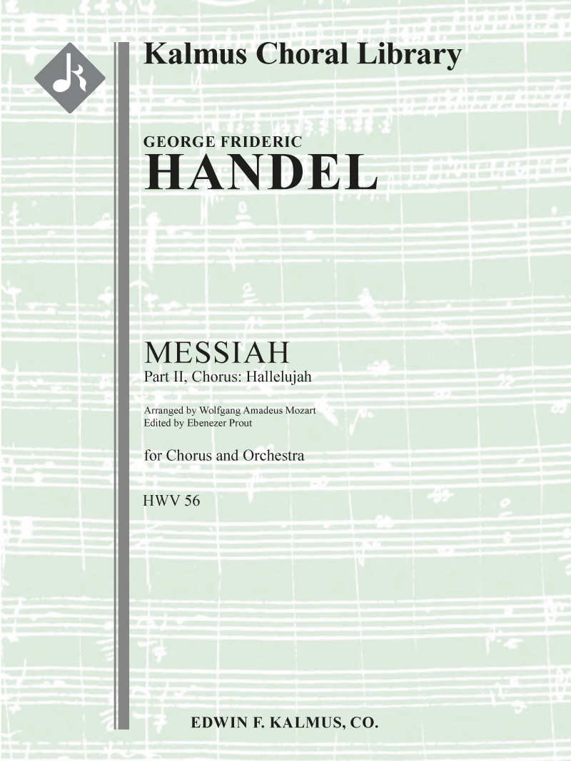 Messiah, Hwv 56: Part Ii, Chorus: Hallelujah (Mozart/Prout) Full Score