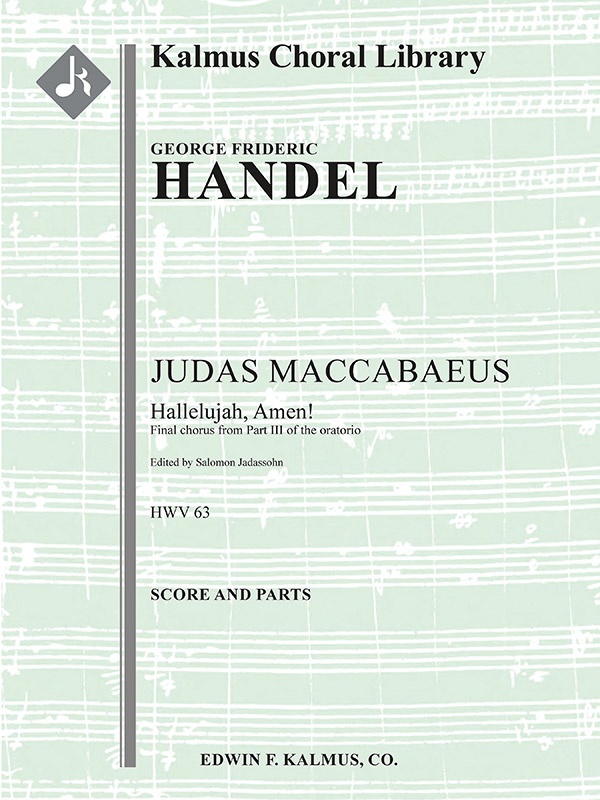 Judas Maccabaeus, Hwv 63, Act Iii, Final Chorus: Hallelujah, Amen Score & Parts