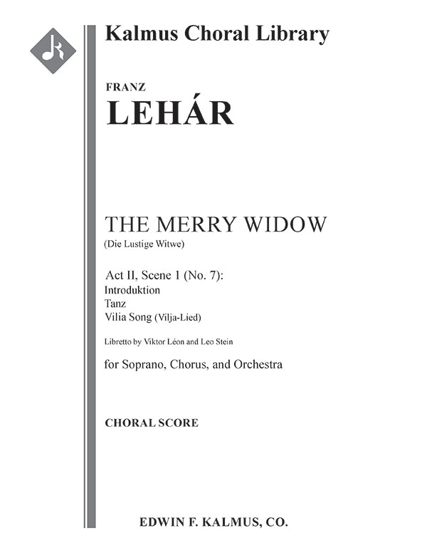 Die Lustige Witwe (The Merry Widow): Vilia Song (Vilja-Lied) Choral Score