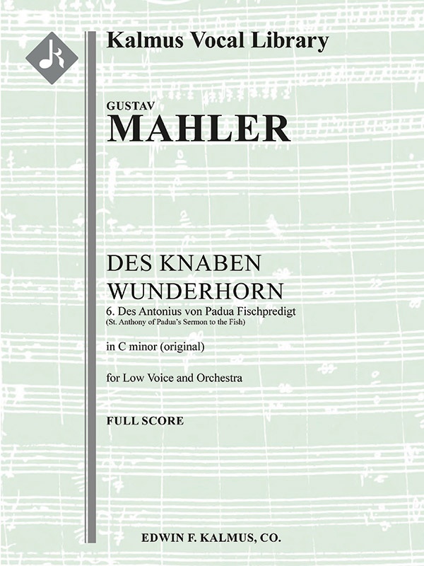 Des Knaben Wunderhorn; No. 6: Des Antonius Von Padua Fischpredigt, Low Voice (C Minor, Original Key) Conductor Score