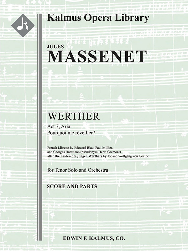 Werther: Act 3, Aria: Pourquoi Me Reveiller (Tenor; Excerpt) Conductor Score & Parts