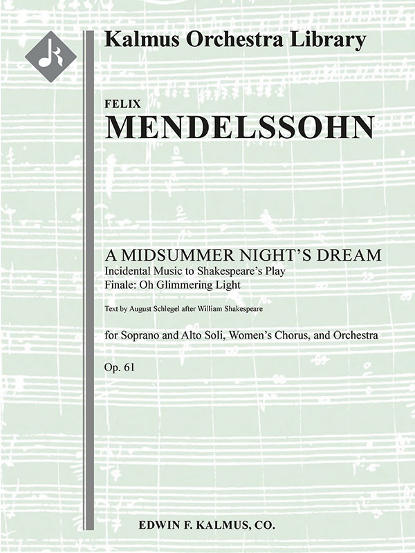 A Midsummer Night's Dream: Incidental Music, Op. 61; Finale: Oh Glimmering Light Conductor Score