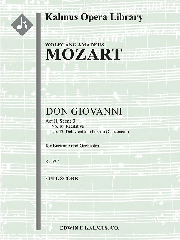 Don Giovanni, K. 527; Act Ii, Nos. 16 & 17: Canzonetta (Serenade): Deh Vieni Alla Finestra (Baritone) Conductor Score