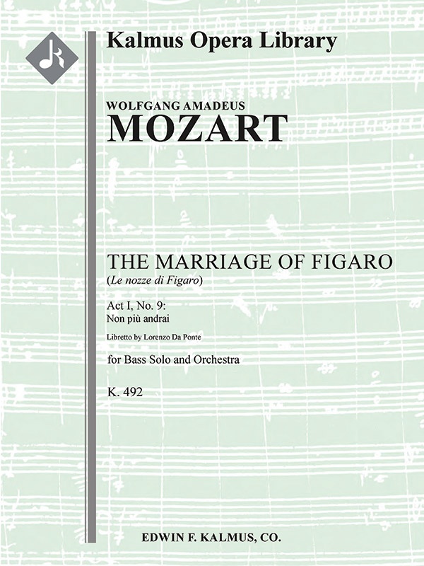 The Marriage Of Figaro, K. 492: No. 9: Act I, Aria: Non Piu Andrai (Bass; Le Nozze Di Figaro) Score And Parts