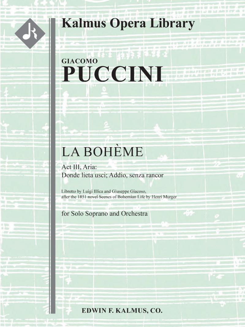 Boheme, La: Act Iii, Aria: Donde Lieta Usci; Addio, Senza Rancor (Soprano) Conductor Score & Parts