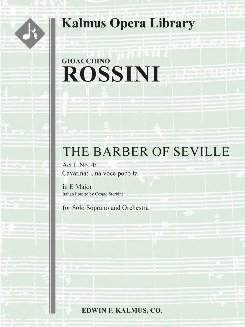 Barber Of Seville, The: No. 4: Act I, Cavatina: Una Voce Poco Fa (Soprano; E) (Il Barbiere Di Siviglia, Excerpt) Conductor Score