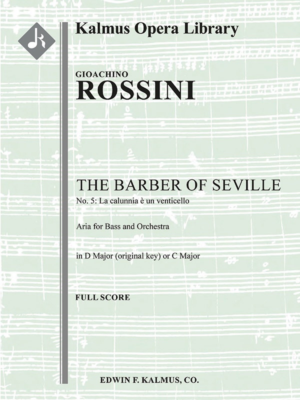 The Barber Of Seville: No. 5: Act I, Aria: La Calunnia (Bass; D) (Il Barbiere Di Siviglia, Excerpt) Conductor Score