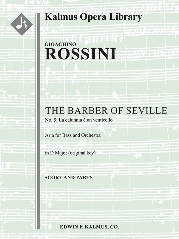 The Barber Of Seville: No. 5: Act I, Aria: La Calunnia (Bass; D) (Il Barbiere Di Siviglia, Excerpt) Conductor Score & Parts